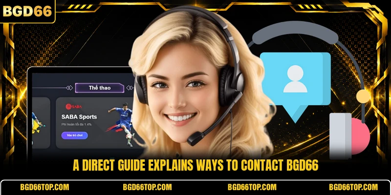 A direct guide explains ways to contact BGD66