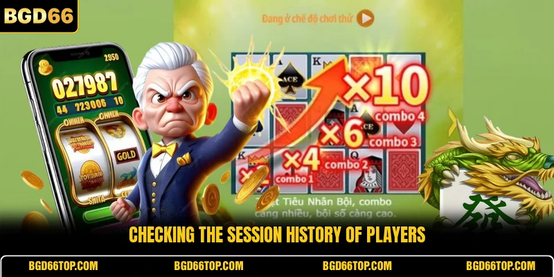 Checking the session history of players