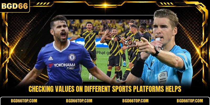 Checking values on different sports platforms helps