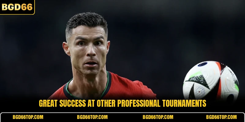 Great success at other professional tournaments