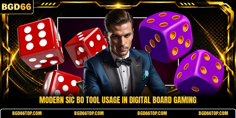Modern sic bo tool usage in digital board gaming