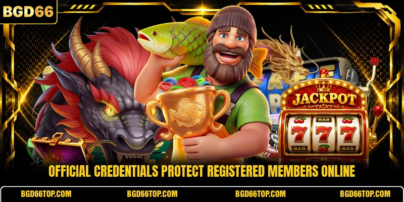 Official credentials protect registered members online