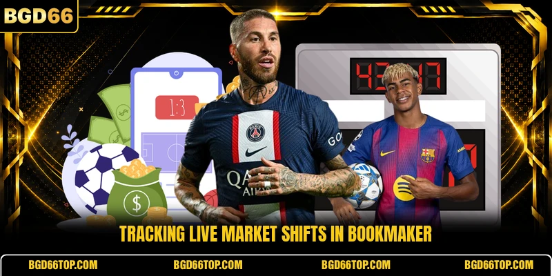 Tracking live market shifts in bookmaker